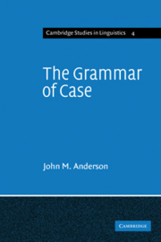 Könyv Grammar of Case John M. Anderson