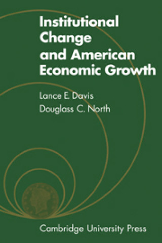 Book Institutional Change and American Economic Growth Douglass C. North