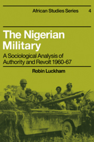 Knjiga Nigerian Military Robin Luckham