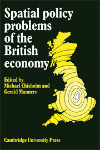 Kniha Spatial Policy Problems of the British Economy 