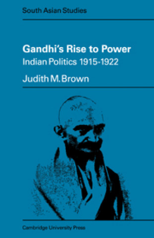 Carte Gandhi's Rise to Power Judith M. Brown