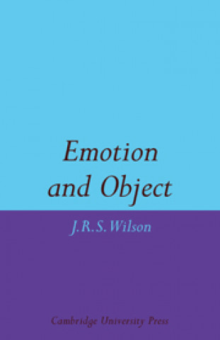 Kniha Emotion and Object John R. S. Wilson
