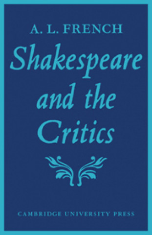 Buch Shakespeare and the Critics A. L. French