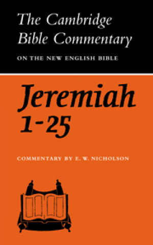 Carte Book of the Prophet Jeremiah, Chapters 1-25 Ernest W. Nicholson