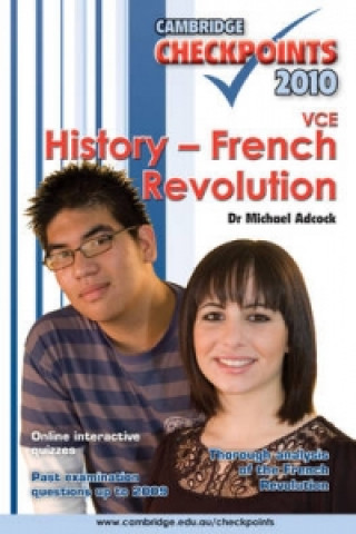 Kniha Cambridge Checkpoints VCE History - French Revolution 2010 Michael Adcock