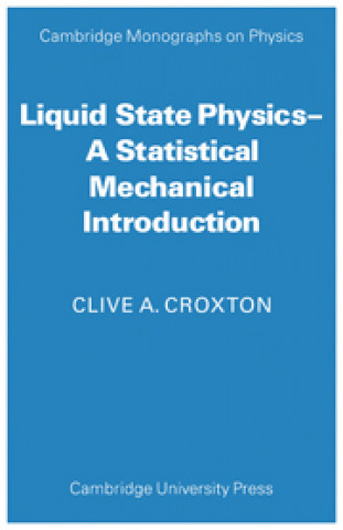 Book Liquid State Physics Clive A. Croxton