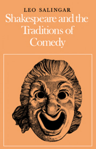 Libro Shakespeare and the Traditions of Comedy Leo Salingar