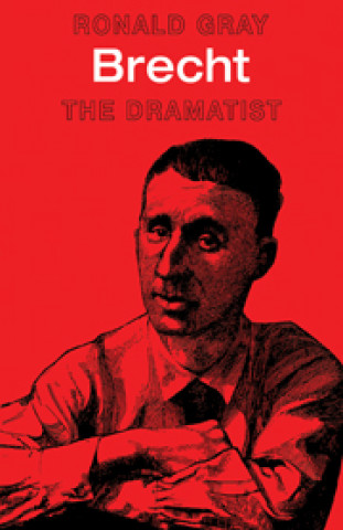Książka Brecht: The Dramatist Ronald Gray