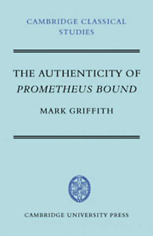 Книга Authenticity of Prometheus Bound Mark Griffith