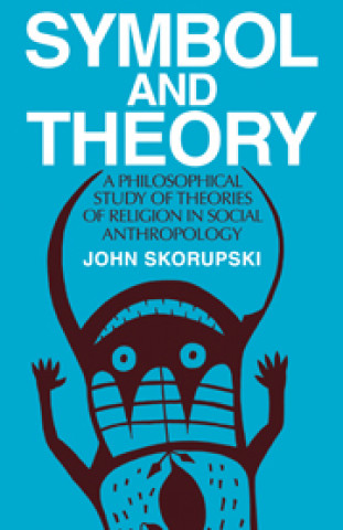Boek Symbol and Theory John Skorupski
