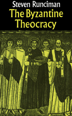 Livre Byzantine Theocracy Steven Runciman