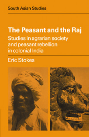 Kniha Peasant and the Raj Eric Stokes