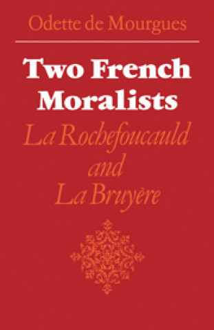 Kniha Two French Moralists Odette  de Mourgues