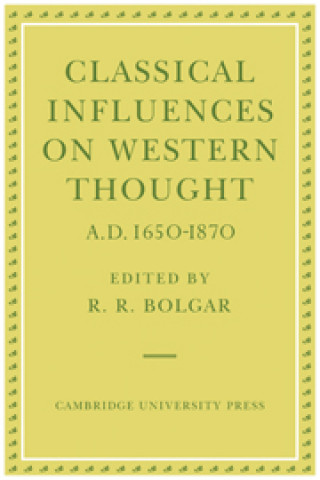 Carte Classical Influences on Western Thought A.D. 1650-1870 