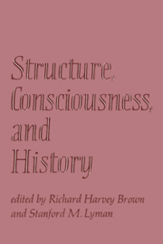 Boek Structure, Consciousness, and History Richard Harvey Brown