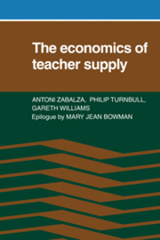 Kniha Economics of Teacher Supply Gareth Williams
