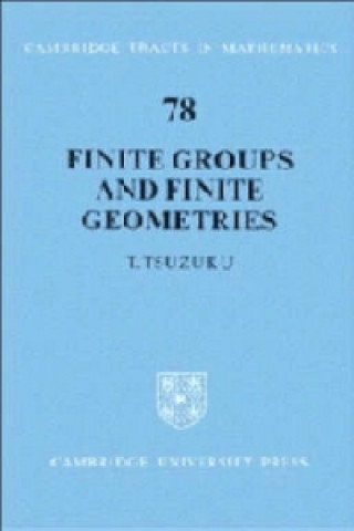 Könyv Finite Groups and Finite Geometries T. Tsuzuku