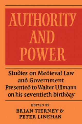 Könyv Authority and Power B. Tierney