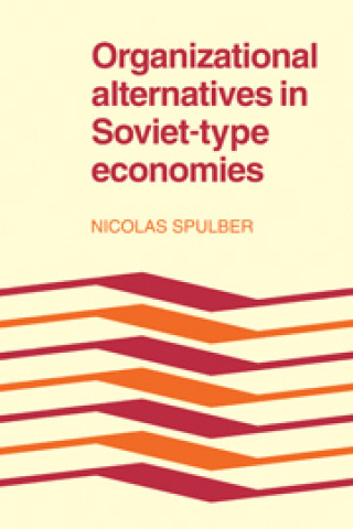 Carte Organizational Alternatives in Soviet-Type Economies Nicolas Spulber
