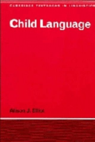 Kniha Child Language Alison J. Elliot