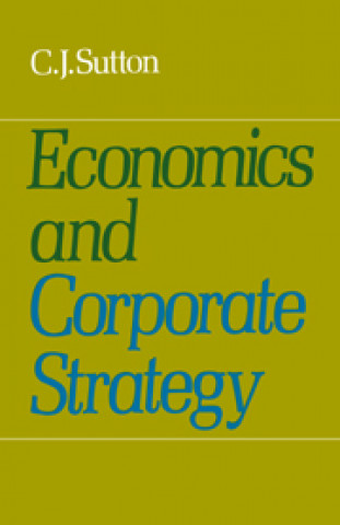 Livro Economics and Corporate Strategy C. J. Sutton