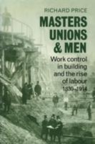 Kniha Masters, Unions and Men Richard Price