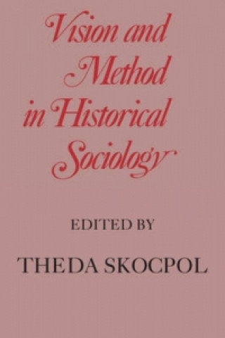 Könyv Vision and Method in Historical Sociology 