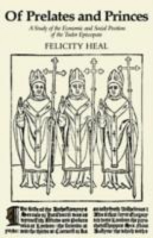 Книга Of Prelates and Princes Felicity Heal