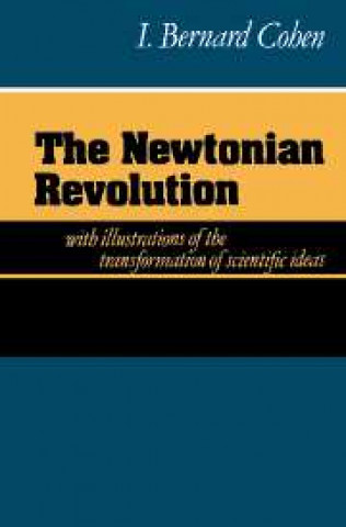 Kniha Newtonian Revolution I. Bernard Cohen