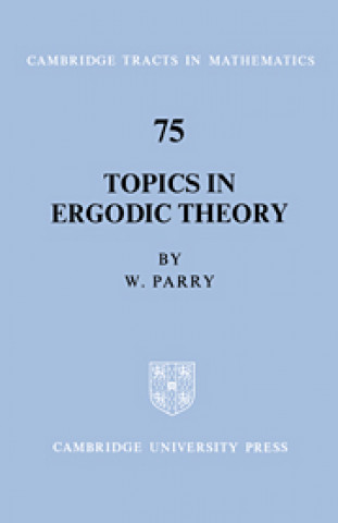 Könyv Topics in Ergodic Theory William Parry
