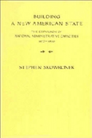 Carte Building a New American State Stephen Skowronek