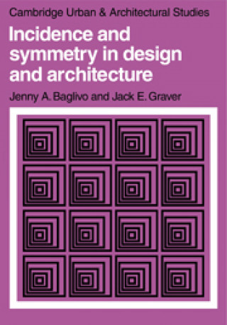 Book Incidence and Symmetry in Design and Architecture Jack E. Graver