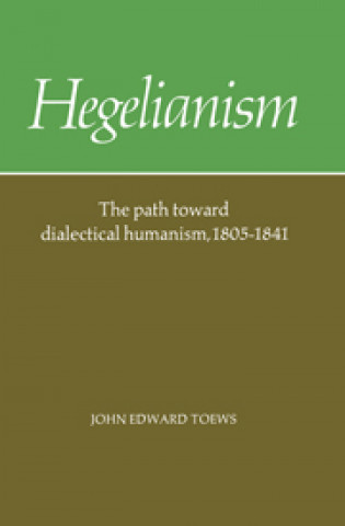 Libro Hegelianism John Edward Toews