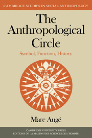 Kniha Anthropological Circle Marc Augé