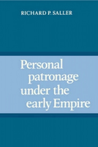 Livre Personal Patronage under the Early Empire Richard P. Saller