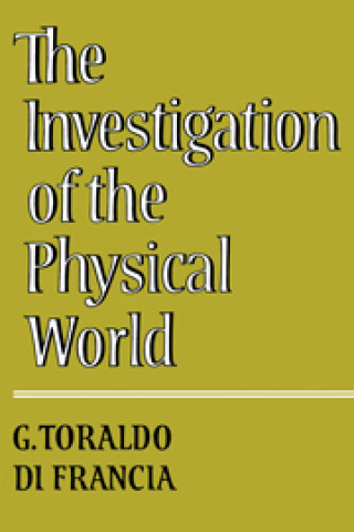 Knjiga Investigation of the Physical World Giuliano Toraldo  di Francia