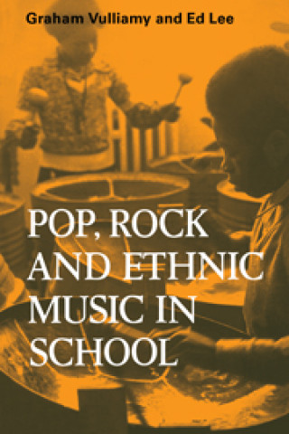 Knjiga Pop, Rock and Ethnic Music in School 