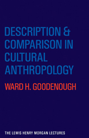 Carte Description and Comparison in Cultural Anthropology Ward H. Goodenough