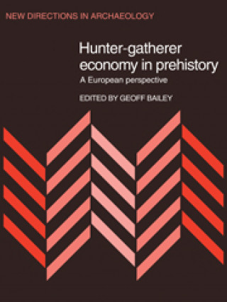 Kniha Hunter-Gatherer Economy in Prehistory 