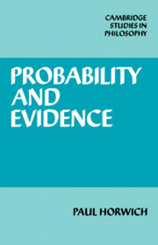 Kniha Probability and Evidence Paul Horwich