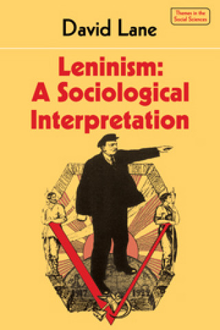 Buch Leninism: A Sociological Interpretation David Lane