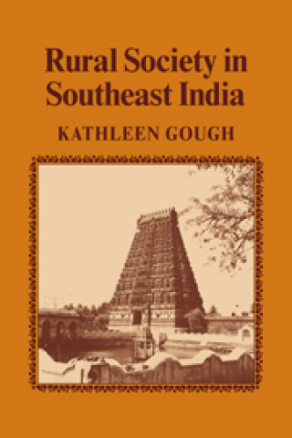 Kniha Rural Society in Southeast India Kathleen Gough
