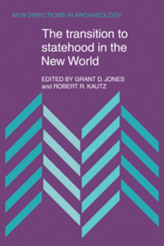 Könyv Transition to Statehood in the New World Robert R. Kautz