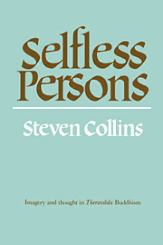 Kniha Selfless Persons Steven Collins
