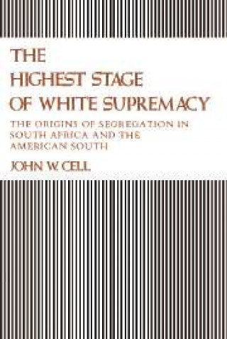 Książka Highest Stage of White Supremacy John Whitson Cell