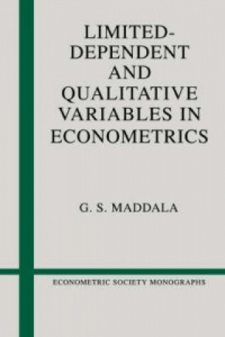 Kniha Limited-Dependent and Qualitative Variables in Econometrics G. S. Maddala