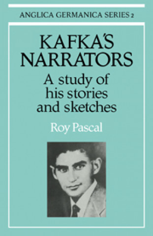 Kniha Kafka's Narrators Roy Pascal