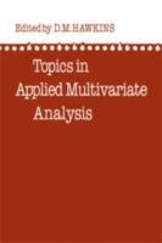 Könyv Topics in Applied Multivariate Analysis D. M. Hawkins