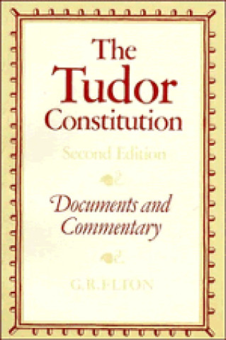 Kniha Tudor Constitution G. R. Elton