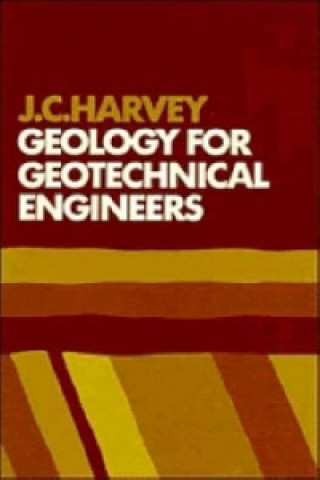 Buch Geology for Geotechnical Engineers J. C. Harvey